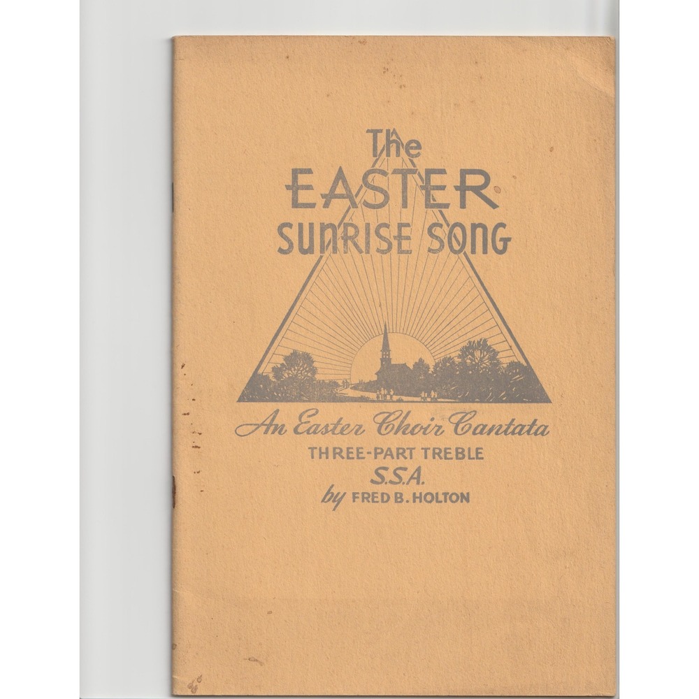 The Easter Sunrise Song Fred B Holton 1944 SSA Women's Choir Cantata Sheet Music - Picture 1 of 3